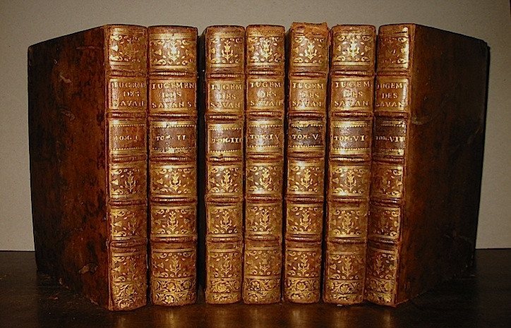 (Adrien) Baillet Jugemens des savans sur les principaux ouvrages des Auteurs. Revus, corrigés, & augmentés par M. De la Monnoye de l'Académie françoise 1722 A Paris chez Charles Moette, Charles Le Clerc, Pierre Morisset, Pierre Prault, Jacques Chardon